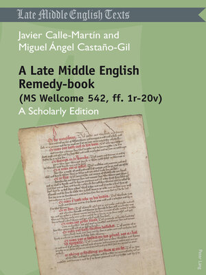 cover image of A Late Middle English Remedy-book (MS Wellcome 542, ff. 1r-20v)